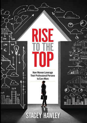 Rise to the Top: How Women Leverage Their Professional Persona to Earn More