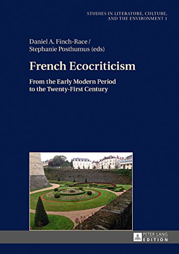 French Ecocriticism: From the Early Modern Period to the Twenty-First Century