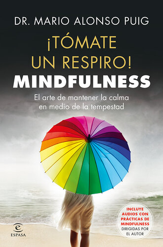 ¡Tómate un respiro! Mindfulness: El arte de mantener la calma en medio de la tempestad