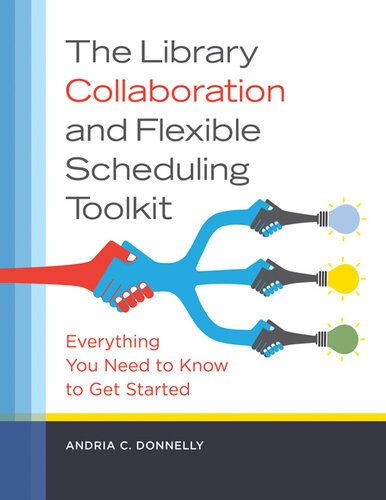 The Library Collaboration and Flexible Scheduling Toolkit: Everything You Need to Know to Get Started