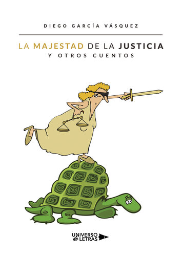 La majestad de la justicia y otros cuentos