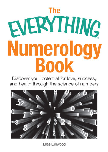 The  Numerology Book: Discover Your Potential for Love, Success, and Health Through the Science of Numbers