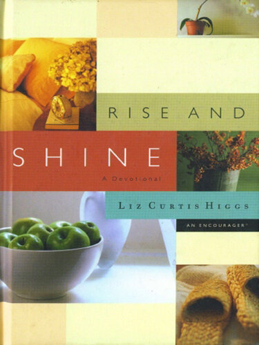 Rise and Shine: A Devotional