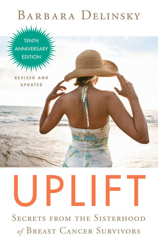 Uplift: Secrets from the Sisterhood of Breast Cancer Survivors