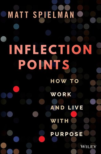 Inflection Points: How to Work and Live with Purpose