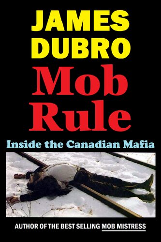 Mob Rule: Inside The Canadian Mafia