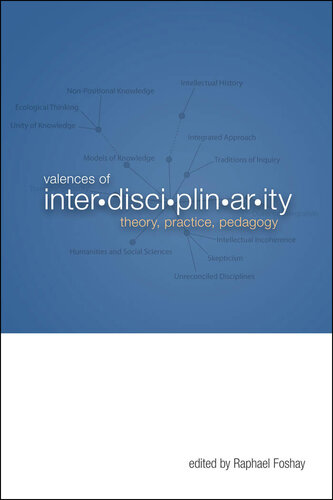 Valences of Interdisciplinarity: Theory, Practice, Pedagogy