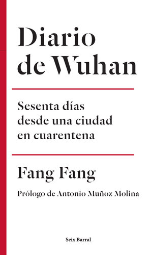 Diario de Wuhan: Sesenta días desde una ciudad en cuarentena