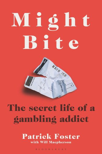 Might Bite: The Secret Life of a Gambling Addict