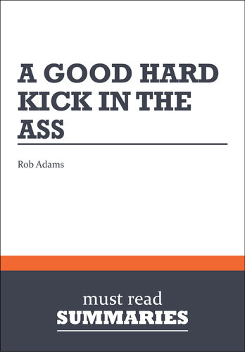 A Good Hard Kick in the Ass - Rob Adams