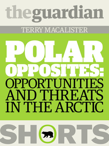 Polar Opposites: Opportunities and threats in the Arctic