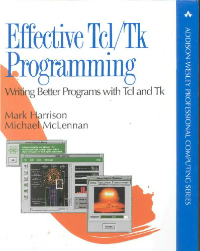 Effective Tcl/Tk Programming: Writing Better Programs with Tcl and Tk