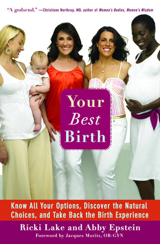 Your Best Birth: Know All Your Options, Discover the Natural Choices, and Take Back the Birth Experience