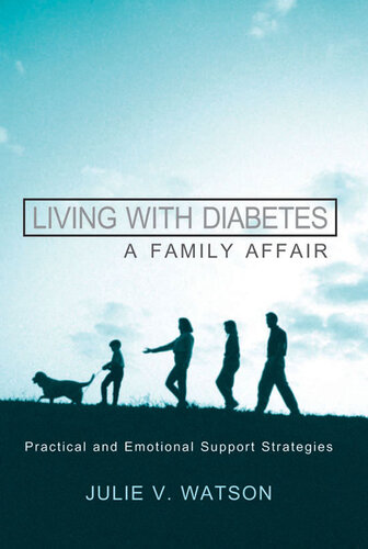 Living with Diabetes: A Family Affair: Practical and Emotional Support Strategies