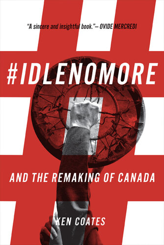 #Idlenomore: And the Remaking of Canada