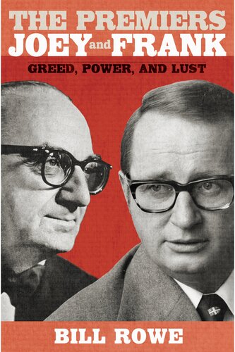 The Premiers Joey and Frank: Greed, Power, and Lust