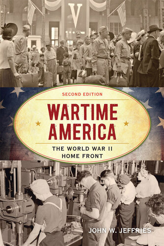 Wartime America: The World War II Home Front