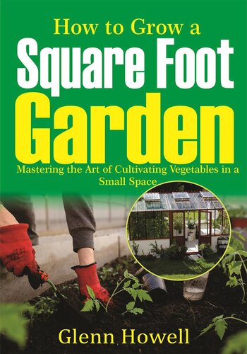 How to Grow a Square Foot Garden