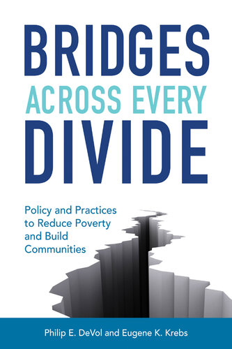 Bridges Across Every Divide: Policy and Practices to Reduce Poverty and Build Communities