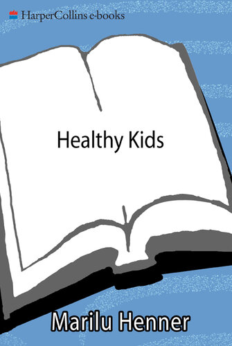 Healthy Kids: Help Them Eat Smart and Stay Active—for Life!