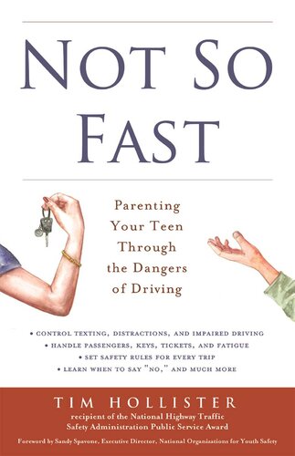 Not So Fast: Parenting Your Teen Through the Dangers of Driving