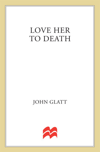 Love Her to Death: The True Story of a Millionaire Businessman, His Gorgeous Wife, and the Divorce That Ended in Murder