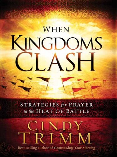 When Kingdoms Clash: Strategies for Prayer in the Heat of Battle