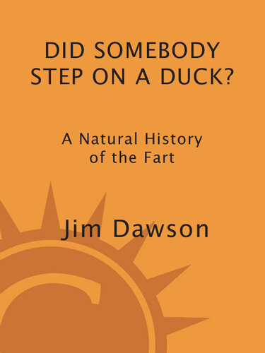 Did Somebody Step on a Duck?: A Natural History of the Fart