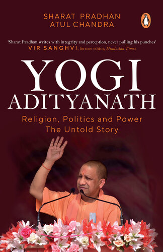 Yogi Adityanath: Religion, Politics and Power: The Untold Story