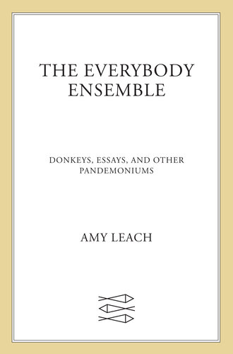 The Everybody Ensemble: Donkeys, Essays, and Other Pandemoniums