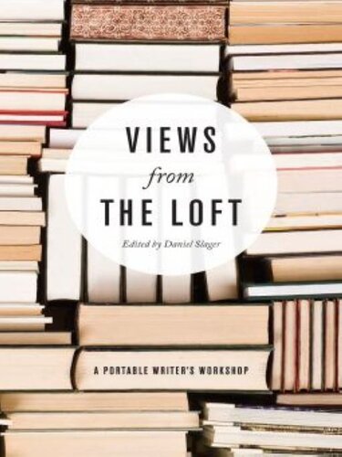 Views from the Loft: A Portable Writer's Workshop