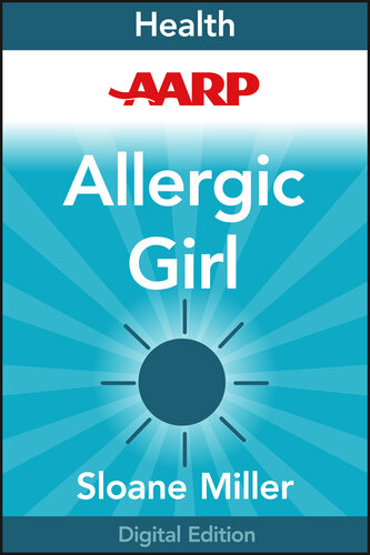 AARP Allergic Girl: Adventures in Living Well with Food Allergies