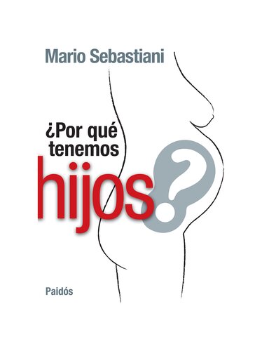 ¿Por qué tenemos hijos?