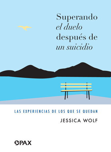 Superando el duelo después de un suicidio: Las experiencias de los que se quedan