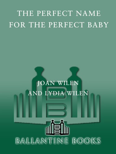 The Perfect Name for the Perfect Baby: A Magical Method for Finding the Perfect Name for Your Baby