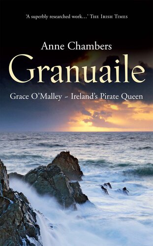 Granuaile: Grace O'Malley - Ireland's Pirate Queen