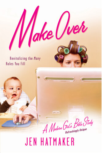 Make Over: Revitalizing the Many Roles You Fill