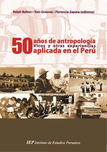 50 años de antropología aplicada en el Perú. Vicos y otras experiencias