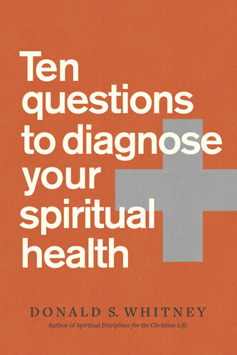 Ten Questions to Diagnose Your Spiritual Health