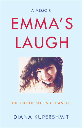 Emma's Laugh: The Gift of Second Chances--A Memoir