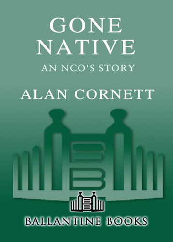 Gone Native: An NCO's Story