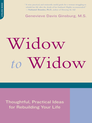 Widow to Widow: Thoughtful, Practical Ideas for Rebuilding Your Life