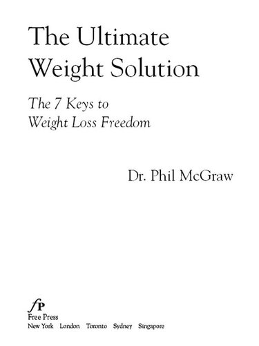 The Ultimate Weight Solution: The 7 Keys to Weight Loss Freedom