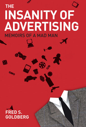 The Insanity of Advertising: Memoirs of a Mad Man