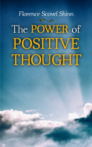 The Power of Positive Thought: Your Word is Your Wand, The Secret Door to Success, The Game of Life and How to Play It, The Power of the Spoken Word