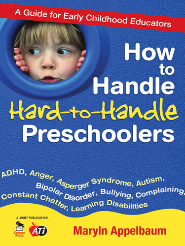 How to Handle Hard-to-Handle Preschoolers: A Guide for Early Childhood Educators