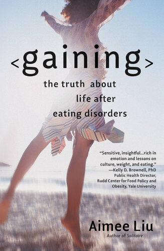 Gaining: The Truth about Life After Eating Disorders