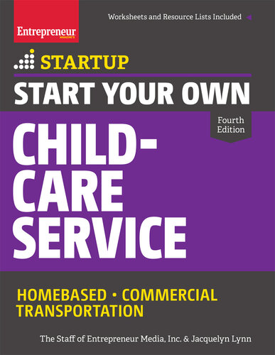 Start Your Own Child-Care Service: Your Step-By-Step Guide to Success