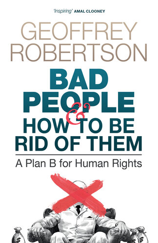 Bad People – and How to Be Rid of Them: A Plan B for Human Rights