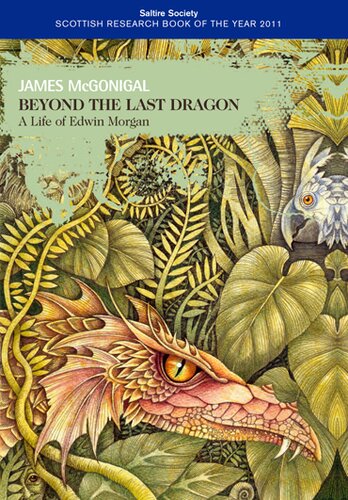 Beyond the Last Dragon: A Life of Edwin Morgan